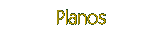Planos